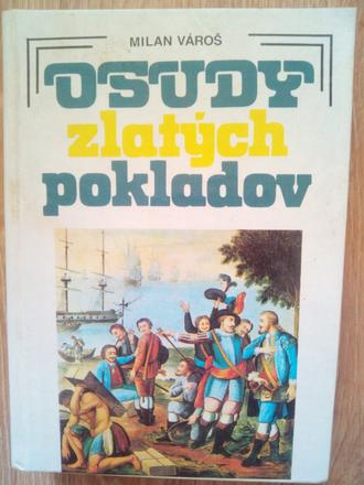 Osudy zlatých pokladov ô,
