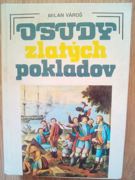 Osudy zlatých pokladov ô,