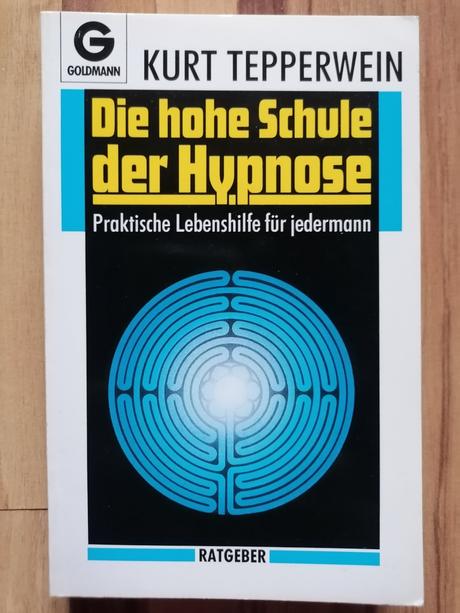 Kurt tepperwein - die hohe schule der hypnose, 
