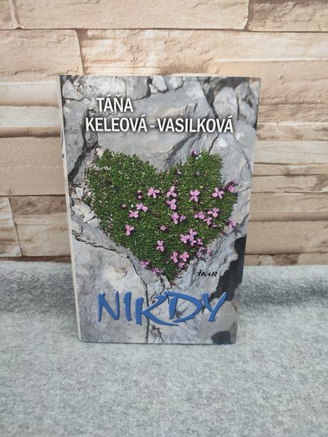 Nikdy - táňa keleová-vasilková, 