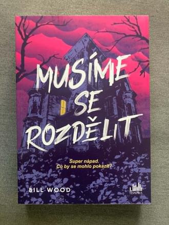 Musíme se rozdělit - bill wood,