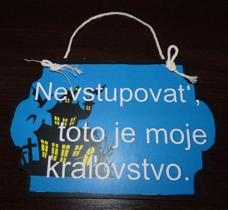 Tabuľka toto je moje kráľovstvo, 