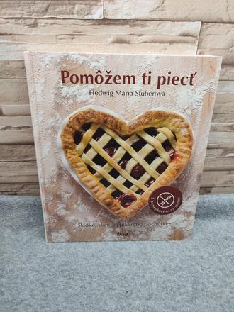 Pomôžem ti piecť - hedwig maria stuber, 