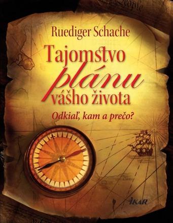 Ruediger schache - tajomstvo plánu vášho života, 