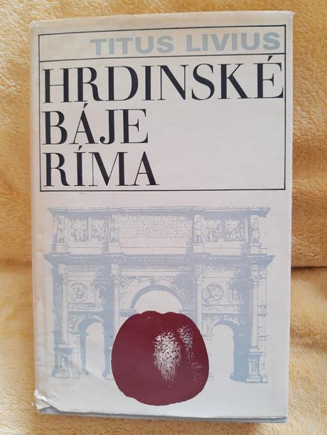 Titus livius hrdinské baje ríma,