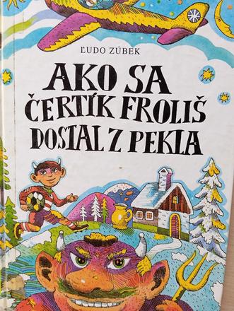 O tom ako sa čertík froliš dostal z pekla ô, 