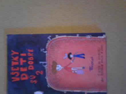 Všetky deti sú dobré 2,