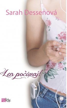 Sarah dessenová - len počúvaj, 
