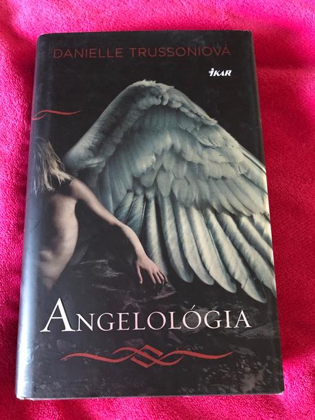 Angelológia - danielle trussoniová, 