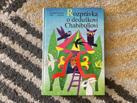 Rozprávka o deduškovi chabibullovi-prvé vyd.1984,