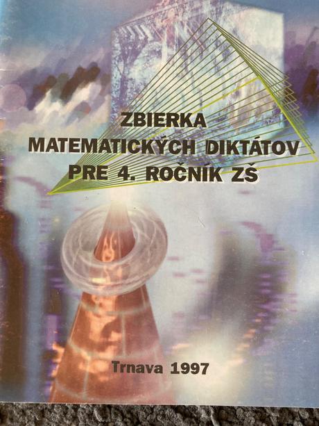 Zbierka matematických diktátov pre 4. ročník zš,