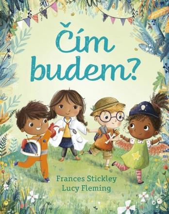 Frances stickley lucy fleming - čím budem,