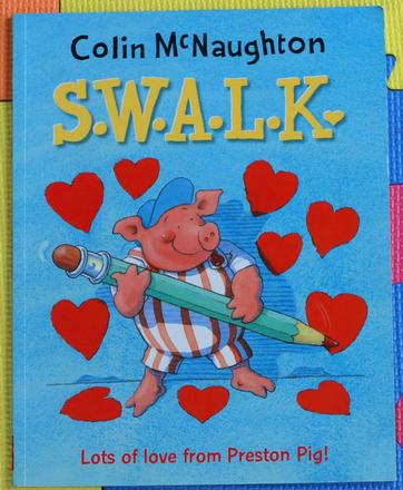 S.w.a.l.k. a preston pig book - p,