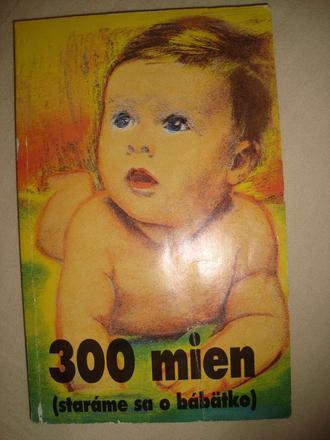 300 mien, staráme sa o bábätko,