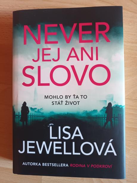 Lisa jewell - never jej ani slovo, 