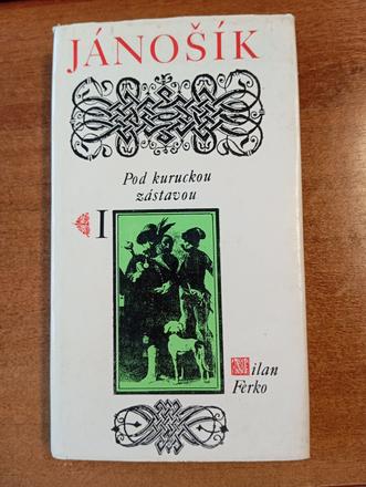 Jánošík i. pod kuruckou zástavou,