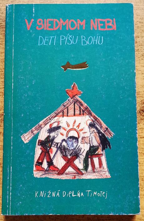 V siedmom nebi, deti píšu bohu,