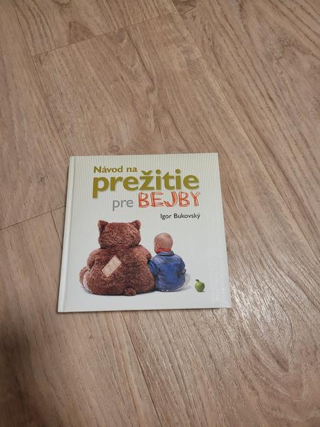 Navod na prezitie pre bejby a hned to bude anjelik, 