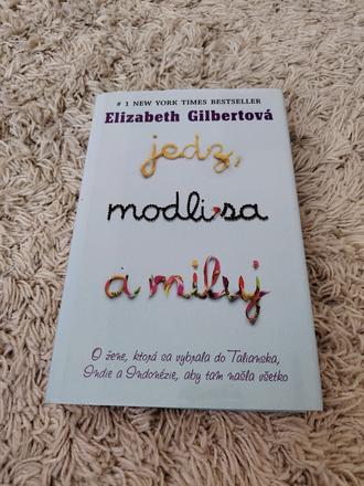 Kniha elizabeth gilbertová - jedz, modli sa a milu, 