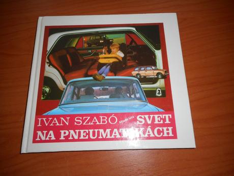 Svet na pneumatikách, ivan szabó,