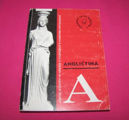 Angličtina - pre maturantov a uchádzačov o vš,