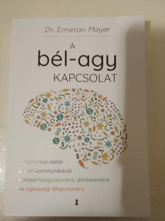 Dr. emeran mayer - a bél-agy kapcsolat, 