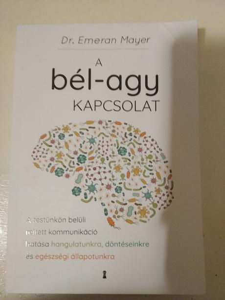 Dr. emeran mayer - a bél-agy kapcsolat, 