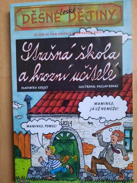 Děsné dějiny- strašná škola a hrozní učitelé,