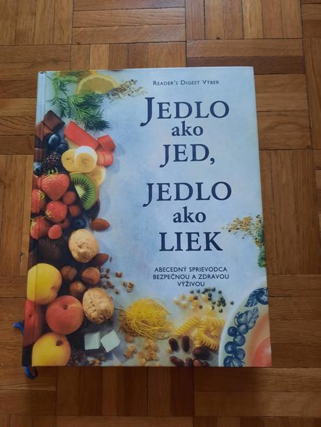 Kniha jedlo ako jed, jedlo ako liek,