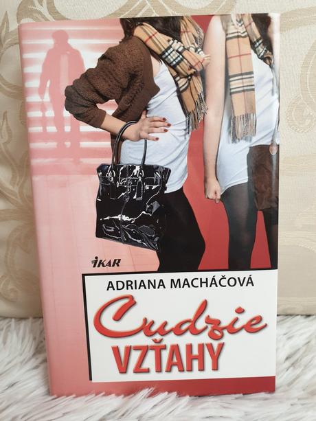 Adriana macháčová - cudzie vzťahy,