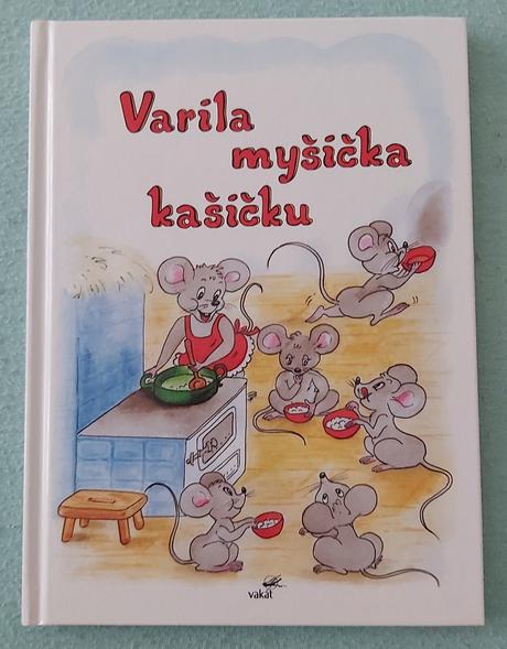 Varila myšička kašičku - kniha, 