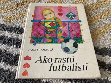 Ako rastú futbalisti prvé vydanie 1982,