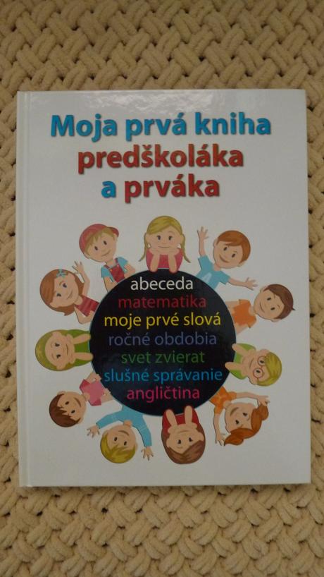 Moja prvá kniha predškoláka a prváka,