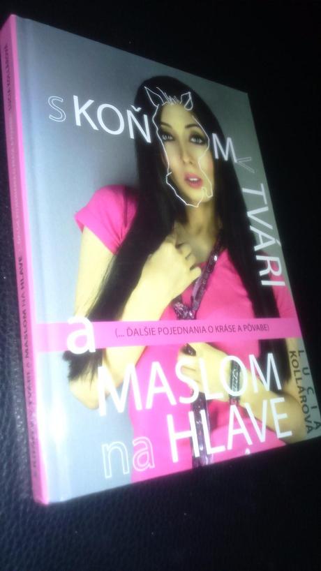 Kniha " s koňom v tvári a maslom na hlave"..., 