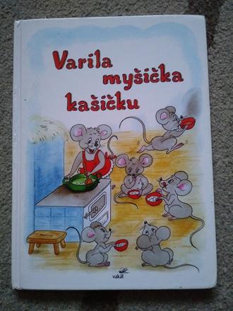Varila mysicka kasicku,
