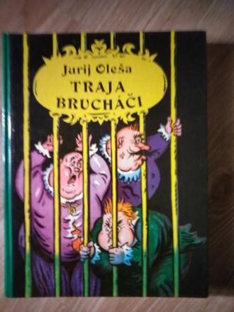 Traja brucháči ô, 