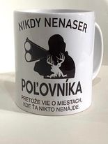 Hrnček - nikdy nenaser poľovníka, 