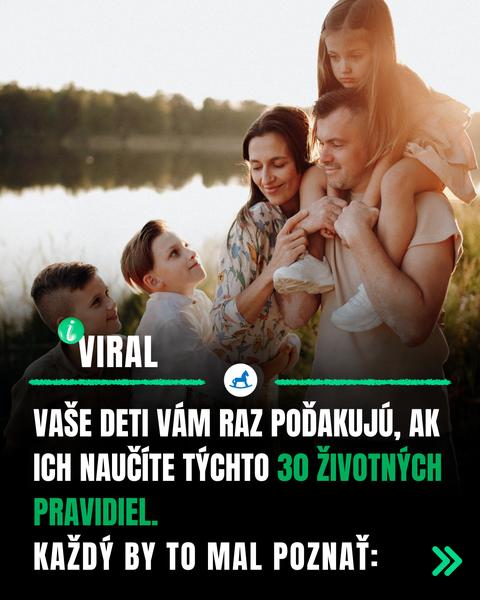 30 životných pravidiel, ktoré by mali deti poznať - čo im chcete odovzdať vy?