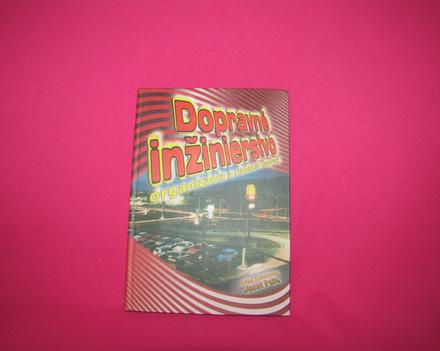 Dopravné inžinierstvo - organizácia a riadenie dop, 