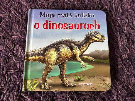 Moja malá knižka o dinosauroch, 