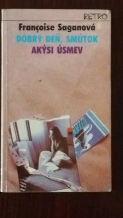 Francoise saganová - dobrý deň smútok, akýsi úsmev,