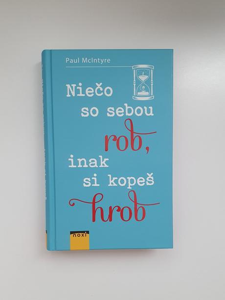 Paul mcintyre - niečo so sebou rob, inak si kopeš, 