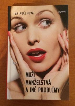 Muži, manželstvá a iné problémy - iva kučerová, 