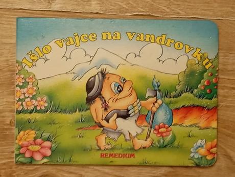 Išlo vajce na vandrovku ô,