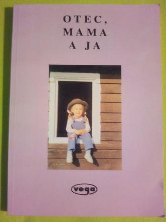 Otec , mama a ja / aké bude vsaše dieťa, 