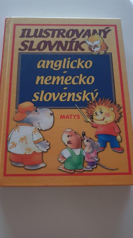 Anglicko nemecko slovenský ilustrovaný slovník,