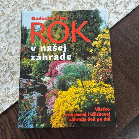 Radoslav šrot rok v našej záhrade,