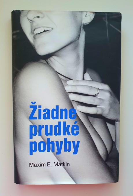 Žiadne prudké pohyby,