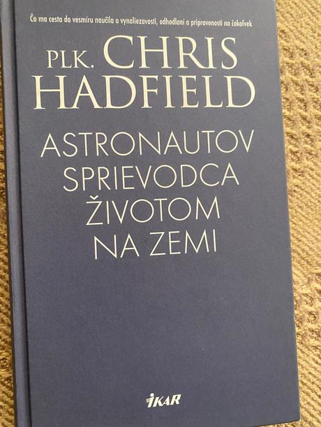 Astronautov sprievodca životom plk. chris hadfield, 