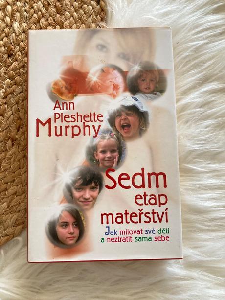 Sedm etap mateřství ann pleshette murphy (2005),